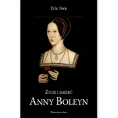 Biografie i autobiografie - Ives Eric Życie i $63mierć Anny Boleyn - miniaturka - grafika 1