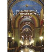 Religia i religioznawstwo - Bazylika i klasztor franciszkanów w Krakowie - miniaturka - grafika 1