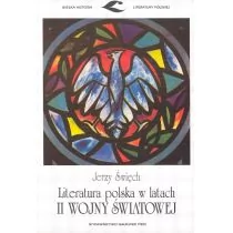 Święch Jerzy Literatura polska w latach II wojny $345wiatowej - Książki o kulturze i sztuce - miniaturka - grafika 3