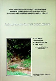 Źródła województwa lubelskiego Wydajność i parametry fizykochemiczne w 1996 roku - Chemia - miniaturka - grafika 1