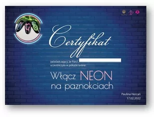 Certyfikat ze szkolenia online Włącz Neon na paznokciach By Paulina Hercań wersja Drukowana - Pozostałe akcesoria kosmetyczne - miniaturka - grafika 1