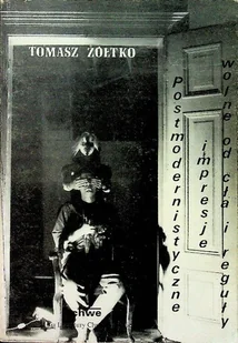 Postmodernistyczne impresje wolne od ciał reguły autograf autora - Poezja - miniaturka - grafika 1