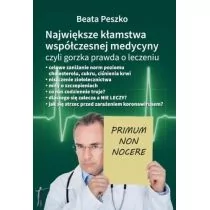 Lew Największe kłamstwa współczesnej medycyny... T.1 - Beata Peszko - Książki medyczne - miniaturka - grafika 1