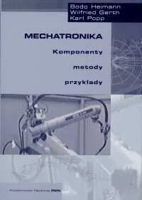 Mechatronika. Komponenty, metody, przykłady - Fizyka i astronomia - miniaturka - grafika 1