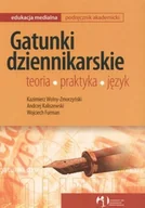 Podręczniki dla szkół wyższych - Gatunki dziennikarskie. Teoria, praktyka, język - miniaturka - grafika 1