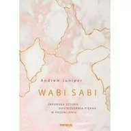 Psychologia - Wabi sabi. Japońska sztuka dostrzegania piękna w przemijaniu - miniaturka - grafika 1