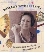 Wywiady - Wisławy Szymborskiej Pamiątkowe Rupiecie, Przyjaciele i Sny - miniaturka - grafika 1