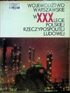 Historia świata - Województwo warszawskie w XXX lecie Polskiej Rzeczypospolitej Ludowej - miniaturka - grafika 1