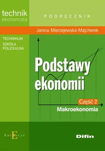 Difin Janina Mierzejewska-Majcherek Podstawy ekonomii. Część 2. Makroekonomia - Podręczniki dla liceum - miniaturka - grafika 1