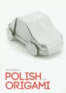 Poradniki hobbystyczne - Publisher Polish your origami - odbierz ZA DARMO w jednej z ponad 30 księgarń! - miniaturka - grafika 1