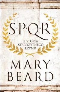 SPQR. Historia starożytnego Rzymu | ZAKŁADKA DO KSIĄŻEK GRATIS DO KAŻDEGO ZAMÓWIENIA - Powieści SPQR. Historia starożytnego Rzymu | ZAKŁADKA DO KSIĄŻEK GRATIS DO KAŻDEGO ZAMÓWIENIA - Powieści - miniaturka - grafika 1