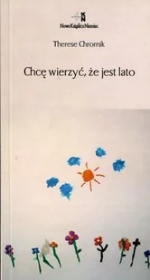 Chcę wierzyć że jest lato - Poezja - miniaturka - grafika 1