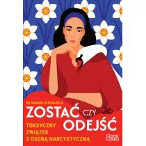 Zostać czy odejść. Toksyczny związek z osoba narcystyczną - Miłość, seks, związki - miniaturka - grafika 1