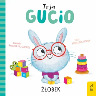 Żłobek. Gucio, to ja! - Powieści i opowiadania - miniaturka - grafika 1