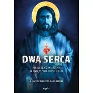Religia i religioznawstwo - Dwa Serca. Rekolekcje zawierzenia Najświętszemu Sercu Pana Jezusa - miniaturka - grafika 1
