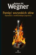 Fantasy - Pamięć wszystkich słów Robert M Wegner - miniaturka - grafika 1