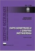 Zapis konstrukcji i grafika inżynierska w.2 - Podręczniki dla szkół wyższych - miniaturka - grafika 1