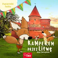 Audiobooki dla dzieci i młodzieży - Pamiętniki Fenka. Kamperem przez Litwę Anna Jurczyńska - miniaturka - grafika 1