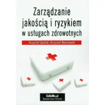 Zarządzanie jakością i ryzykiem w usługach zdrowotnych - Krzysztof Opolski, Krzysztof Waśniewski - Zarządzanie - miniaturka - grafika 1
