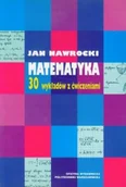 Matematyka - Matematyka 30 wykładów z ćwiczeniami - miniaturka - grafika 1