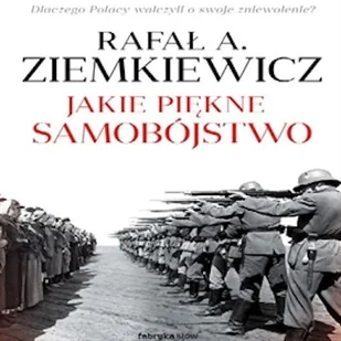Jakie piękne samobójstwo Rafał Ziemkiewicz - Audiobooki - historia - miniaturka - grafika 1