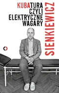 E-booki - biografie - Kuba Sienkiewicz. Kubatura, czyli elektryczne wagary - miniaturka - grafika 1