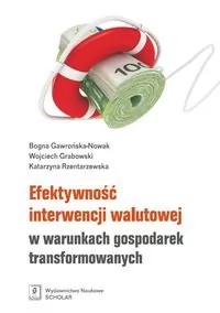 Efektywność interwencji walutowej w warunkach gospodarek transformowanych - Gawrńska-Nowak Bogna, Wojciech Grabowski, Rzentarzewska Katarzyna - Biznes Efektywność interwencji walutowej w warunkach gospodarek transformowanych - Gawrńska-Nowak Bogna, Wojciech Grabowski, Rzentarzewska Katarzyna - Biznes - miniaturka - grafika 1