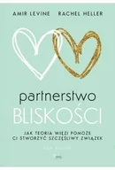 Rozwój osobisty - Partnerstwo bliskości. Jak teoria więzi pomoże ci stworzyć szczęśliwy związek - miniaturka - grafika 1