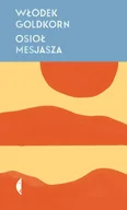 Biografie i autobiografie - Osioł Mesjasza Włodek Goldkorn - miniaturka - grafika 1
