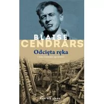 Wydawnictwo Literackie Blaise Cendrars Odcięta ręka - Biografie i autobiografie - miniaturka - grafika 2