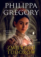 Powieści historyczne i biograficzne - Gregory Philippa Zmierzch Tudorów - miniaturka - grafika 1