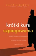 Publicystyka - Krótki Kurs Szpiegowania Piotr Niemczyk,jan Kapela - miniaturka - grafika 1