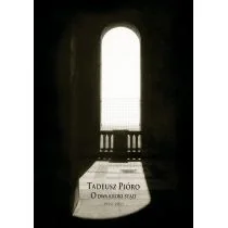 O dwa kroki stąd 1992-2011 - Tadeusz Pióro - Poezja - miniaturka - grafika 1