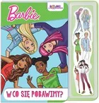 Książki edukacyjne - W co się pobawimy? Bajki z magnesami. Barbie - książka - miniaturka - grafika 1