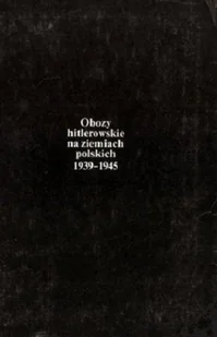 Obozy hitlerowskie na ziemiach polskich 1939 1945 - Historia świata - miniaturka - grafika 1