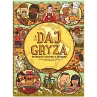 Książki edukacyjne - Daj gryza. Smakowite historie o jedzeniu - miniaturka - grafika 1