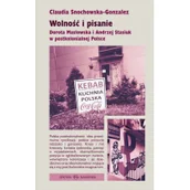 Historia Polski - Wolność i pisanie. Dorota Masłowska i Andrzej Stasiuk w postkolonialnej Polsce - Claudia Snochowska-Gonzalez - miniaturka - grafika 1