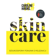 Rozwój osobisty - Skin Care. Bzduroodporny poradnik o pielęgnacji - miniaturka - grafika 1