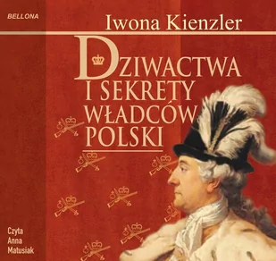 Dziwactwa i sekrety władców Polski - Audiobooki - historia - miniaturka - grafika 1