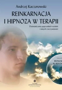 Studio Astropsychologii Andrzej Kaczorowski Reinkarnacja i hipnoza w terapii - Ezoteryka - miniaturka - grafika 1