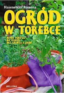 Romana Hasenehohl Ogród w torebce - Dom i ogród - miniaturka - grafika 2