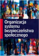 Filozofia i socjologia - Organizacja systemu bezpieczeństwa społecznego - Janusz Gierszewski - miniaturka - grafika 1