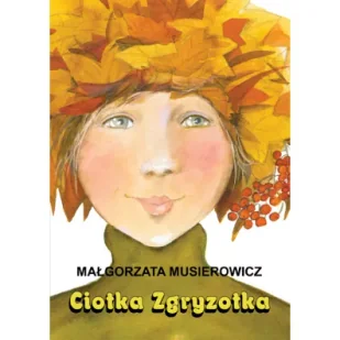 Małgorzata Musierowicz Ciotka Zgryzotka - Książki edukacyjne - miniaturka - grafika 4