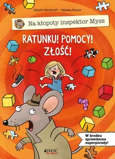 Na kłopoty inspektor Mysz Ratunku! Pomocy! Złość! Sibylle Rieckhoff - Powieści i opowiadania - miniaturka - grafika 1
