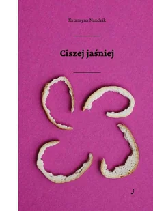Ciszej jaśniej - Poezja - miniaturka - grafika 1