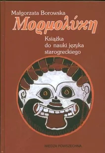Mormolyke. Książka do nauki języka starogreckiego - Pozostałe języki obce - miniaturka - grafika 1