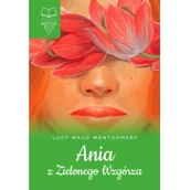 Podręczniki dla szkół podstawowych - Ania Z Zielonego Wzgórza Lucy Maud Montgomery - miniaturka - grafika 1
