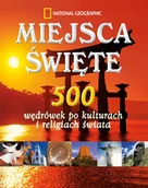 Albumy krajoznawcze - Miejsca święte. 500 wędrówek po kulturach i religiach świata - miniaturka - grafika 1