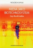 Filozofia i socjologia - Media jako biotechnosystem. Zarys filozofii mediów - miniaturka - grafika 1