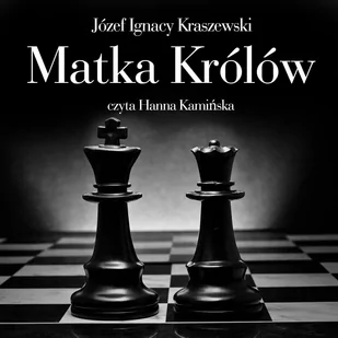 Matka królów - Audiobooki - literatura piękna - miniaturka - grafika 1